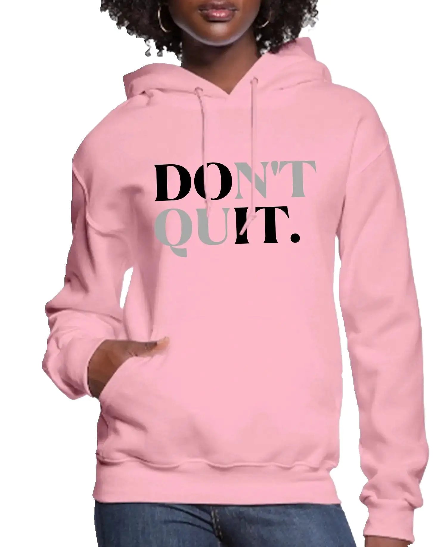 Don't Quit Women’s Hoodie