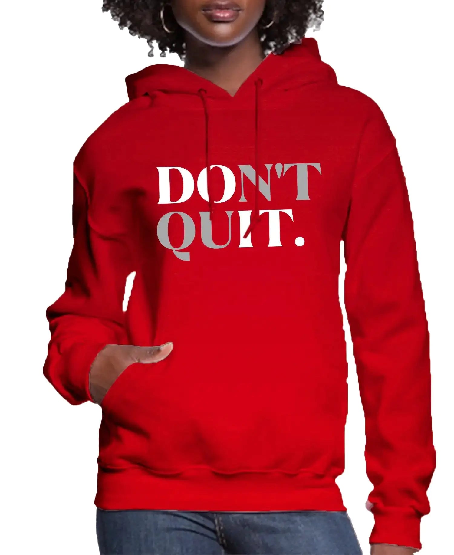 Don't Quit Women’s Hoodie